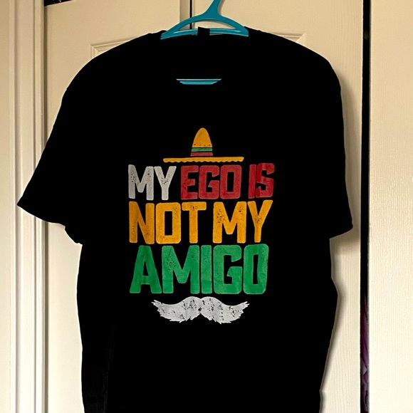 Funny graphic tee. My ego is not my amigo - Picture 1 of 2